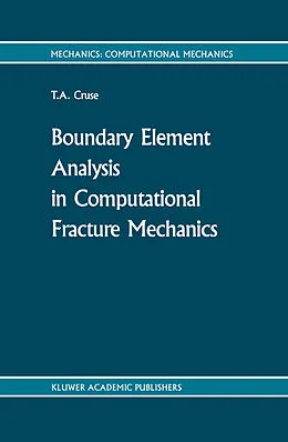 E-Book (pdf) Boundary Element Analysis in Computational Fracture Mechanics von T. A. Cruse