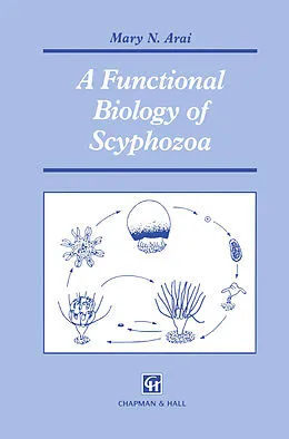 E-Book (pdf) A Functional Biology of Scyphozoa von M. N. Arai