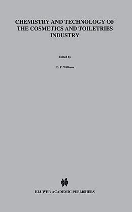 E-Book (pdf) Chemistry and Technology of the Cosmetics and Toiletries Industry von S. D. Williams, W. H. Schmitt