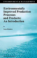 E-Book (pdf) Environmentally Improved Production Processes and Products: An Introduction von Lucas Reijnders