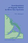 E-Book (pdf) Geochemistry of Organic Matter in River-Sea Systems von V. E. Artemyev