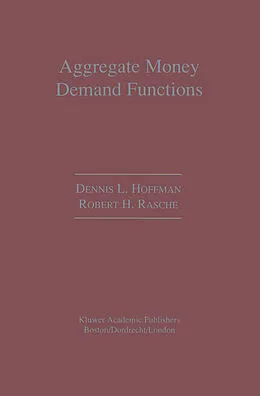 E-Book (pdf) Aggregate Money Demand Functions von Dennis L. Hoffman, Robert H. Rasche