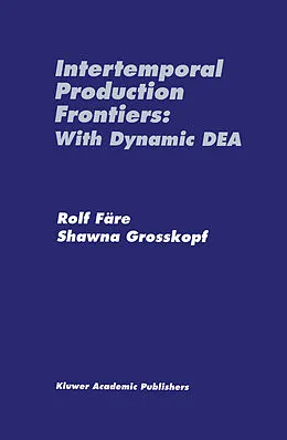 E-Book (pdf) Intertemporal Production Frontiers: With Dynamic DEA von Rolf Färe, Shawna Grosskopf