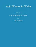 E-Book (pdf) Acid Waters in Wales von R. W. Edwards, A. S. Gee, J. H. Stoner