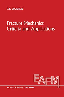 E-Book (pdf) Fracture Mechanics Criteria and Applications von E. E. Gdoutos