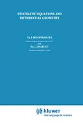 E-Book (pdf) Stochastic Equations and Differential Geometry von Ya. I. Belopolskaya, Yu. L. Dalecky