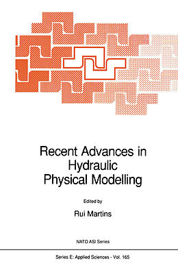 E-Book (pdf) Recent Advances in Hydraulic Physical Modelling von 