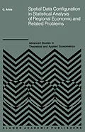 E-Book (pdf) Spatial Data Configuration in Statistical Analysis of Regional Economic and Related Problems von Giuseppe Arbia