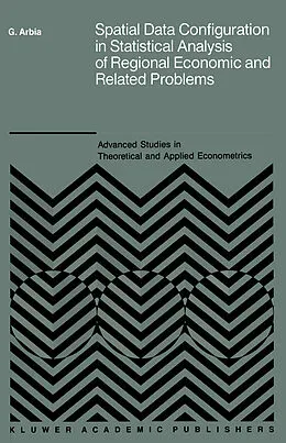 E-Book (pdf) Spatial Data Configuration in Statistical Analysis of Regional Economic and Related Problems von Giuseppe Arbia