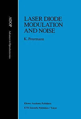 E-Book (pdf) Laser Diode Modulation and Noise von Klaus Petermann
