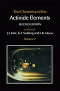 E-Book (pdf) The Chemistry of the Actinide Elements von G. T. Seaborg, Joseph J. Katz, L. R. Morss