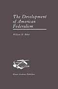 E-Book (pdf) The Development of American Federalism von William H. Riker