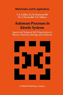 E-Book (pdf) Autowave Processes in Kinetic Systems von V. A. Vasiliev, Yu. M. Romanovskii, D. S. Chernavskii