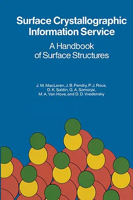 E-Book (pdf) Surface Crystallographic Information Service von J. M. Maclaren, J. B. Pendry, P. J. Rous