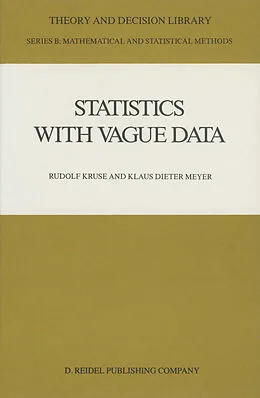E-Book (pdf) Statistics with Vague Data von Rudolf Kruse, Klaus Dieter Meyer