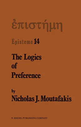 E-Book (pdf) The Logics of Preference von N. J. Moutafakis