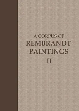 E-Book (pdf) A Corpus of Rembrandt Paintings von J. Bruyn, B. Haak, S. H. Levie