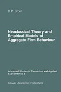 E-Book (pdf) Neoclassical Theory and Empirical Models of Aggregate Firm Behaviour von D. Peter Broer