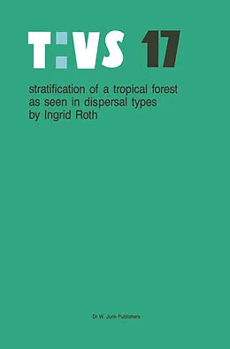 E-Book (pdf) Stratification of a tropical forest as seen in dispersal types von Ingrid Roth