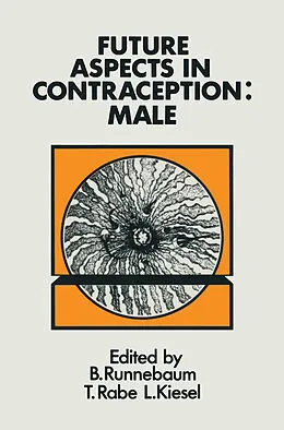 E-Book (pdf) Future Aspects in Contraception von B. Runnebaum, T. Rabe, L. Kiesel