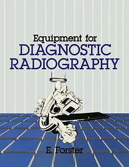 E-Book (pdf) Equipment for Diagnostic Radiography von E. Forster