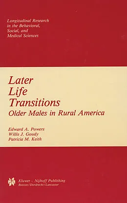 E-Book (pdf) Later Life Transitions von Edward A. Powers, Willis J. Goudy, Patricia M. Keith