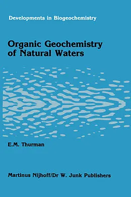 E-Book (pdf) Organic geochemistry of natural waters von E. M. Thurman