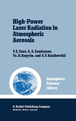 eBook (pdf) High-Power Laser Radiation in Atmospheric Aerosols de V. E. Zuev, A. A. Zemlyanov, Yu. D. Kopytin