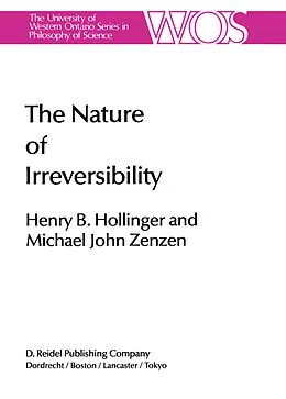 E-Book (pdf) The Nature of Irreversibility von H. B. Hollinger, M. Zenzen