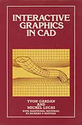 E-Book (pdf) Interactive Graphics in CAD von Y. Gardan, Lucas