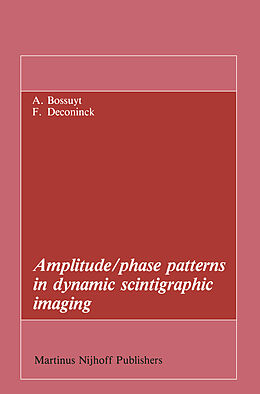 Kartonierter Einband Amplitude/phase patterns in dynamic scintigraphic imaging von Frank Deconinck, Axel Bossuyt