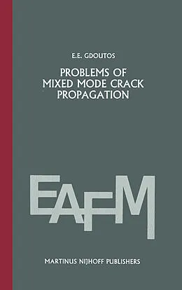 E-Book (pdf) Problems of mixed mode crack propagation von E. E. Gdoutos