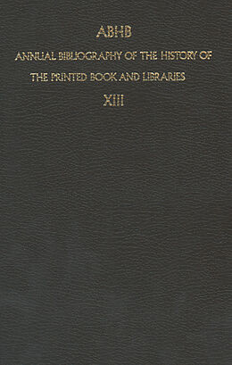 Couverture cartonnée ABHB Annual Bibliography of the History of the Printed Book and Libraries de 