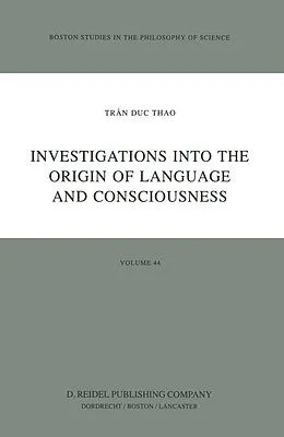 E-Book (pdf) Investigations into the Origin of Language and Consciousness von Trân Duc Thao