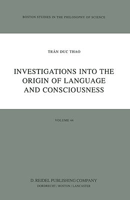 Kartonierter Einband Investigations into the Origin of Language and Consciousness von Trân Duc Thao