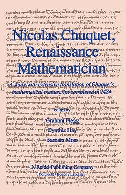E-Book (pdf) Nicolas Chuquet, Renaissance Mathematician von Graham Flegg, C. Hay, B. Moss