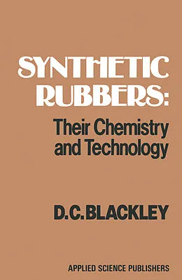 E-Book (pdf) Synthetic Rubbers: Their Chemistry and Technology von D. C. Blackley