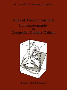 E-Book (pdf) Atlas of Two-Dimensional Echocardiography in Congenital Cardiac Defects von G. J. van Mill