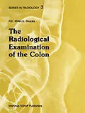 E-Book (pdf) The Radiological Examination of the Colon von D. J. Miller, Jovitas Skucas