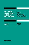 E-Book (pdf) The Low Countries History Yearbook 1982 von J. De Belder, R. W. J. M. Bos, G. Teitler