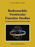 E-Book (pdf) Radionuclide Ventricular Function Studies von P. J. Ell, Stephen Walton, Peter H. Jarritt