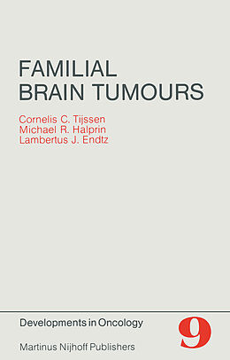 Kartonierter Einband Familial Brain Tumours von C. C. Tijssen, L. J. Endtz, M. R. Halprin
