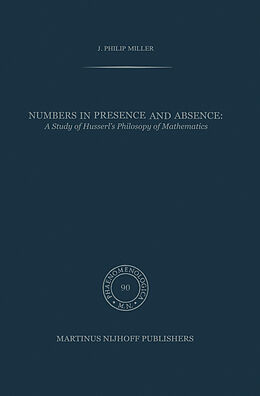 Couverture cartonnée Numbers in Presence and Absence de J. P. Miller