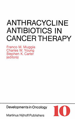 Kartonierter Einband Anthracycline Antibiotics in Cancer Therapy von 