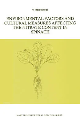 E-Book (pdf) Environmental Factors and Cultural Measures Affecting The Nitrate Content in Spinach von T. Breimer