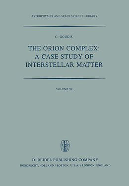 Kartonierter Einband The Orion Complex: A Case Study of Interstellar Matter von C. D. Goudis