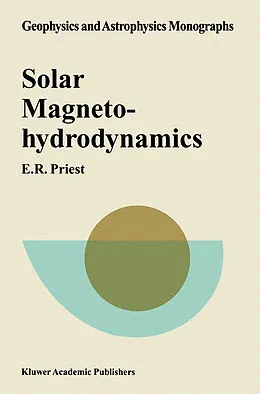 E-Book (pdf) Solar Magnetohydrodynamics von E. R. Priest