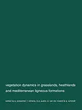 E-Book (pdf) Vegetation dynamics in grasslans, heathlands and mediterranean ligneous formations von P. Poissonet, F. Romane, M. A. Austin