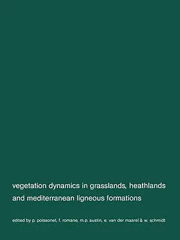 E-Book (pdf) Vegetation dynamics in grasslans, heathlands and mediterranean ligneous formations von P. Poissonet, F. Romane, M. A. Austin