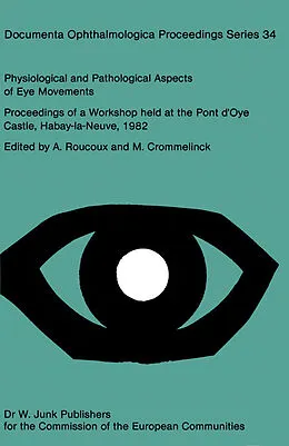 E-Book (pdf) Physiological and Pathological Aspects of Eye Movements von 